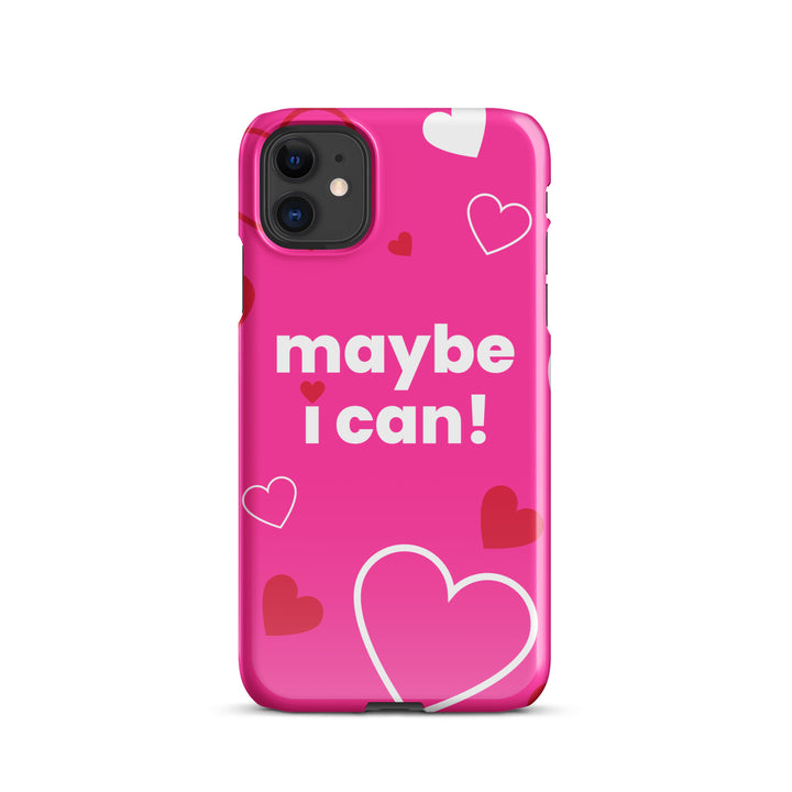 Maybe I Can Hot Pink Snap case for iPhone®