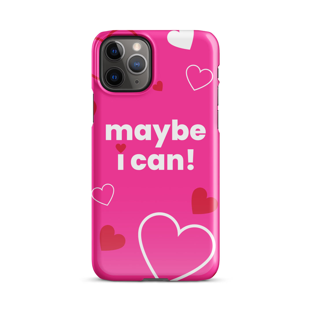 Maybe I Can Hot Pink Snap case for iPhone®