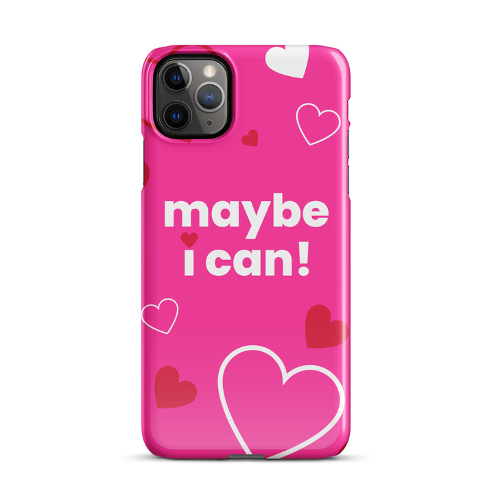 Maybe I Can Hot Pink Snap case for iPhone®