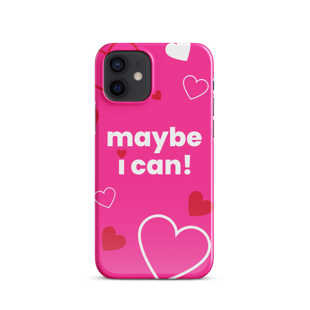 Maybe I Can Hot Pink Snap case for iPhone®