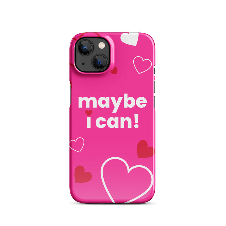 Maybe I Can Hot Pink Snap case for iPhone®