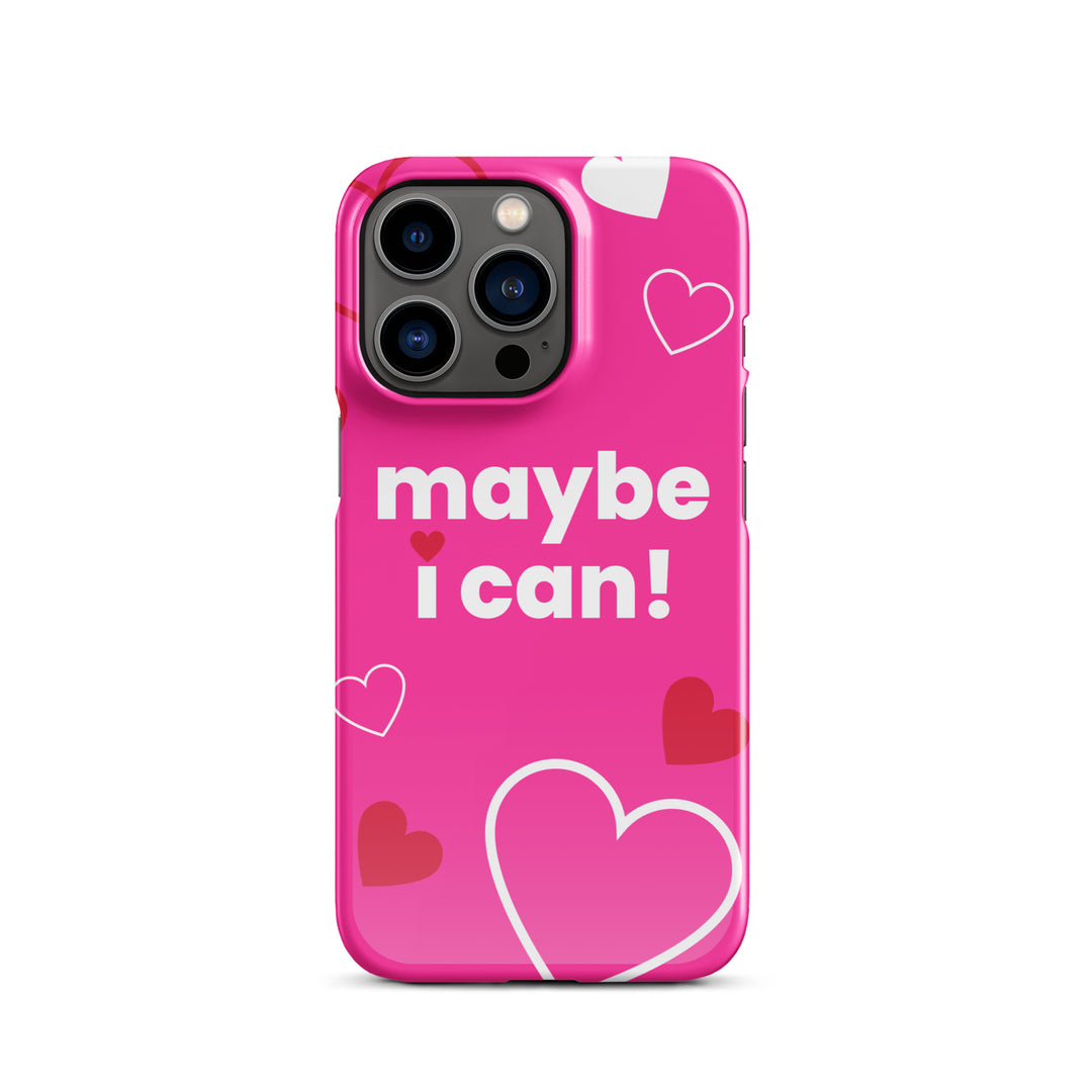 Maybe I Can Hot Pink Snap case for iPhone®