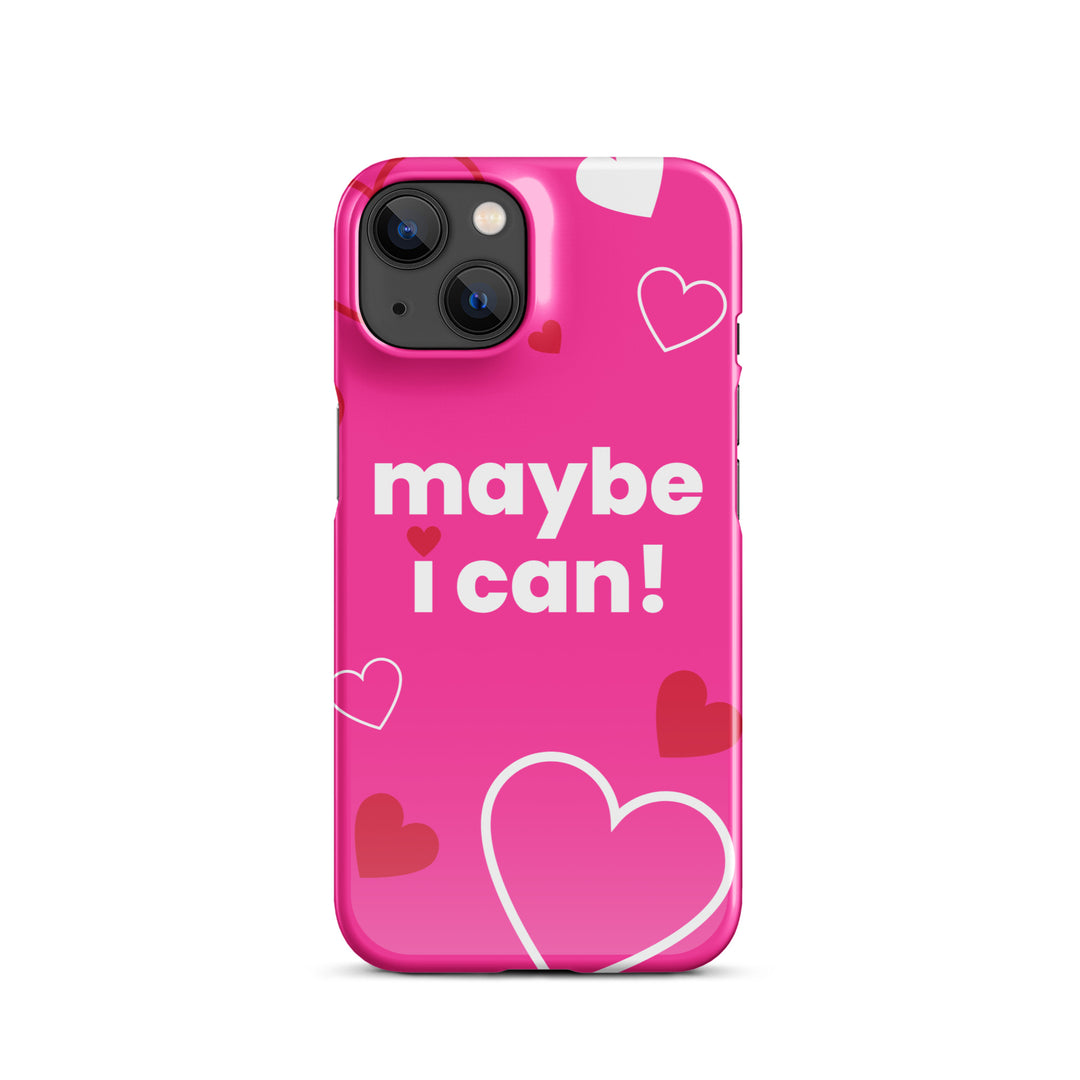 Maybe I Can Hot Pink Snap case for iPhone®