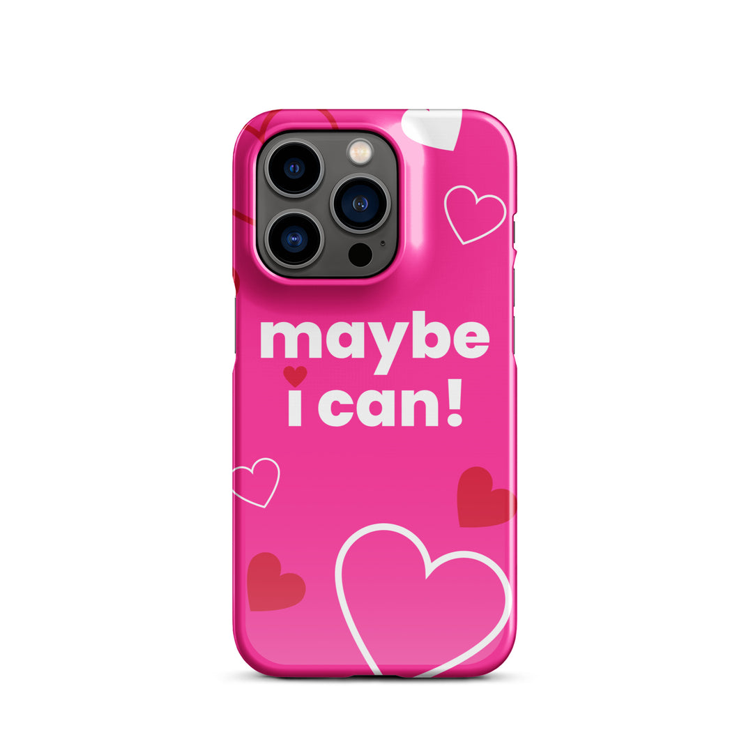 Maybe I Can Hot Pink Snap case for iPhone®