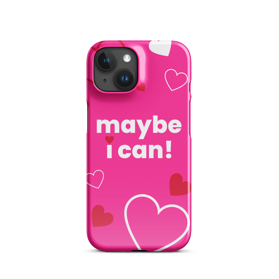 Maybe I Can Hot Pink Snap case for iPhone®