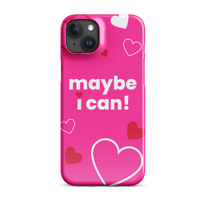 Maybe I Can Hot Pink Snap case for iPhone®