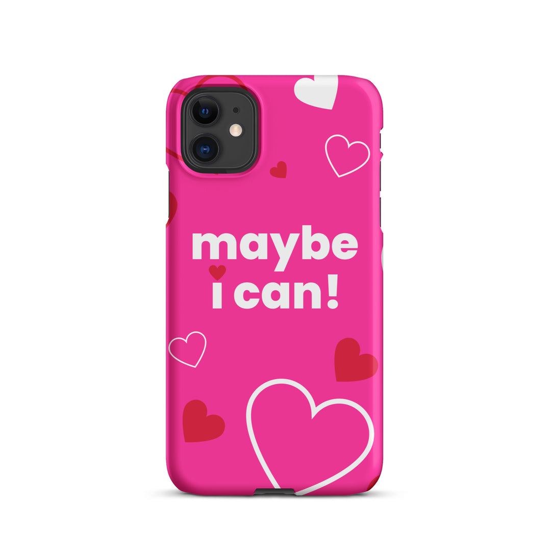 Maybe I Can Hot Pink Snap case for iPhone®