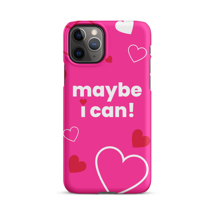 Maybe I Can Hot Pink Snap case for iPhone®