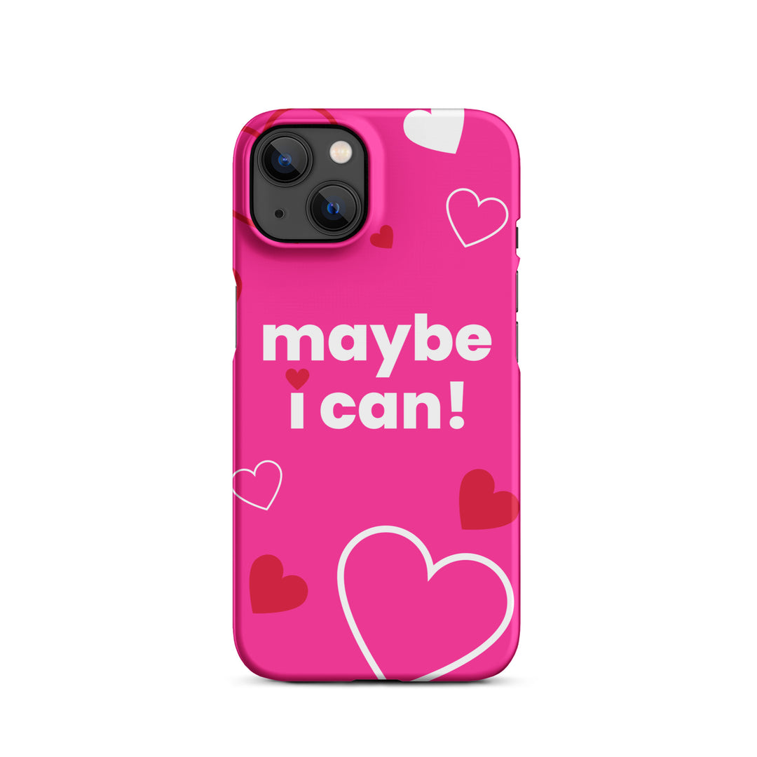 Maybe I Can Hot Pink Snap case for iPhone®