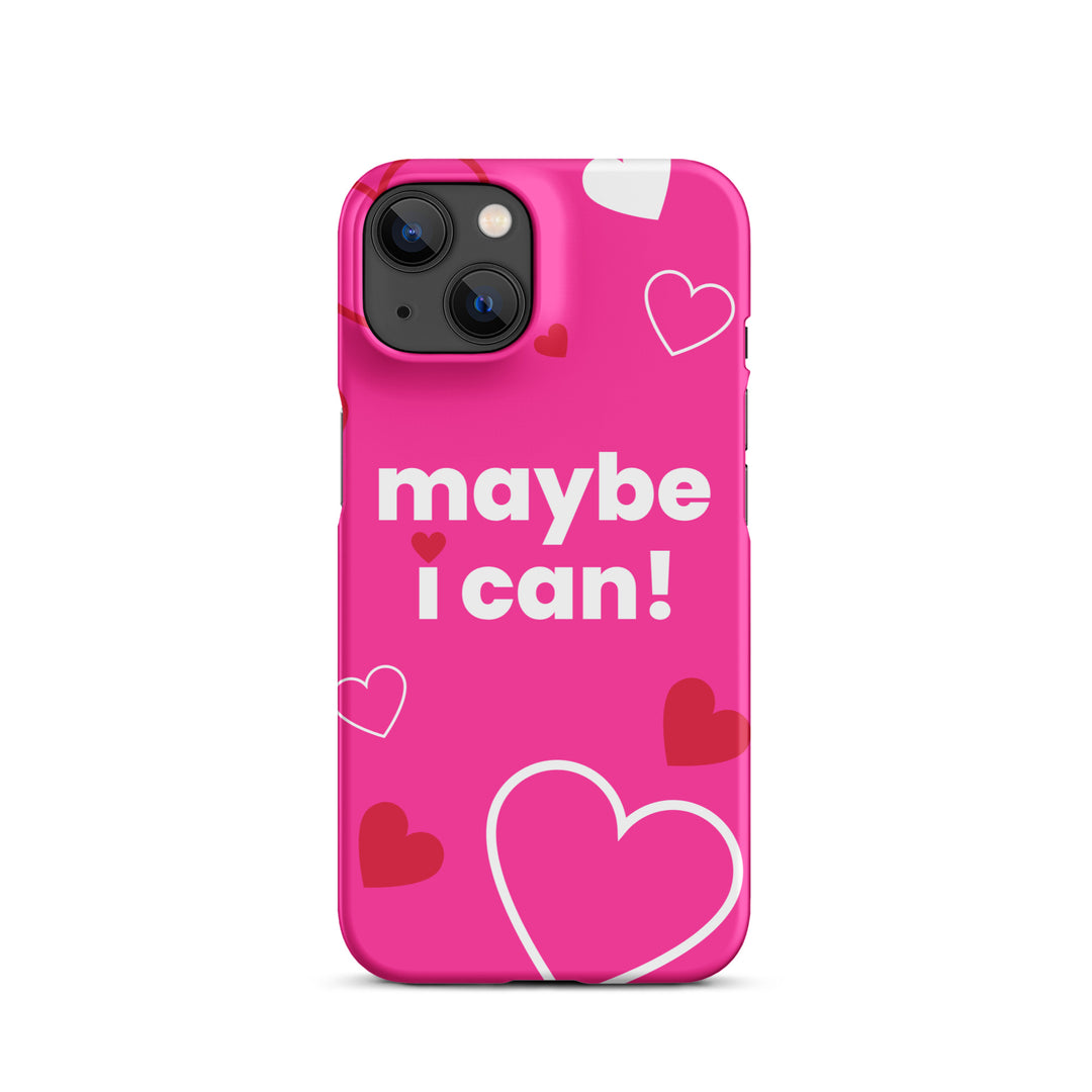 Maybe I Can Hot Pink Snap case for iPhone®