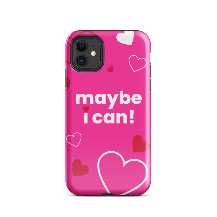 Maybe I Can Hot Pink Tough Case for iPhone®