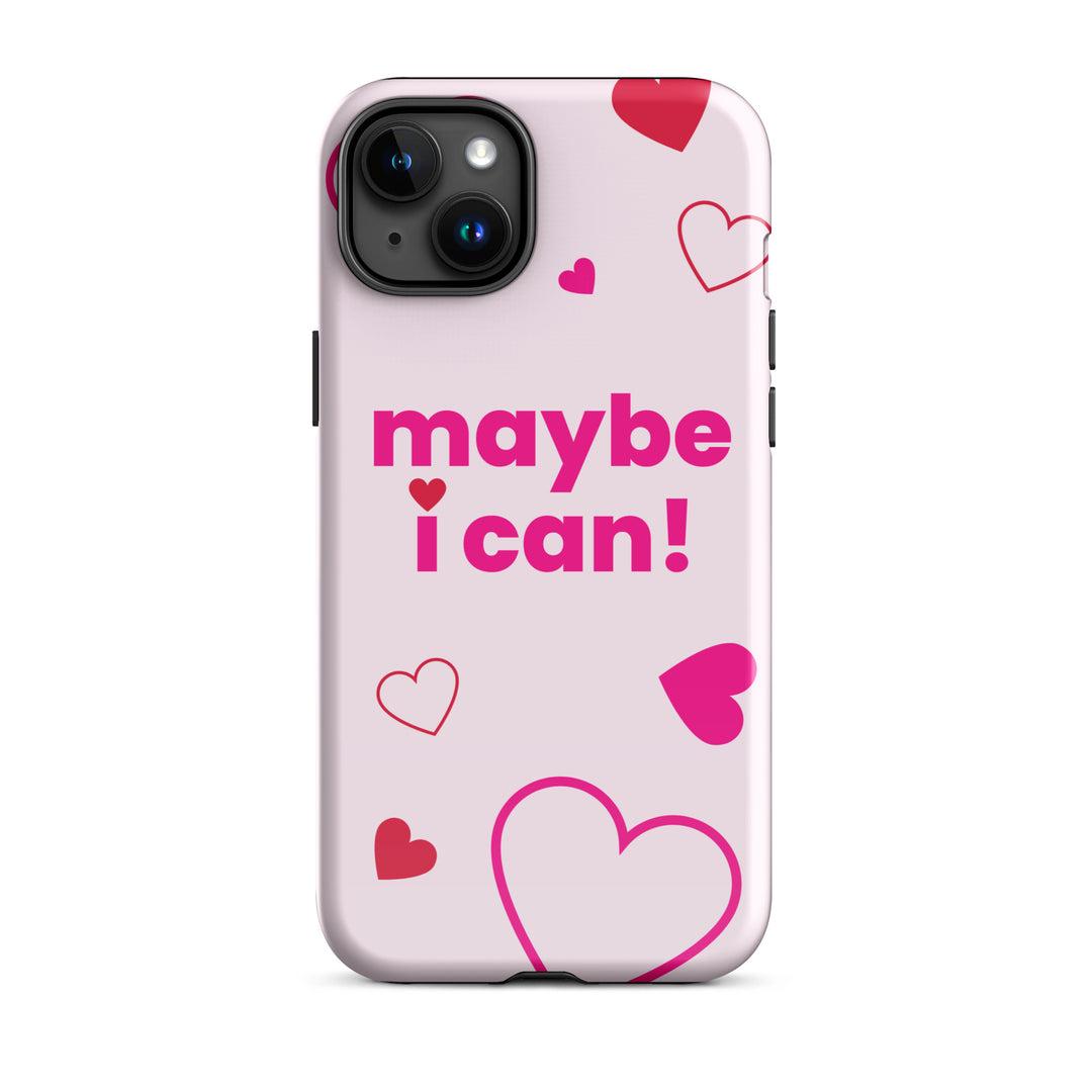 Maybe I Can Light Pink Tough Case for iPhone®