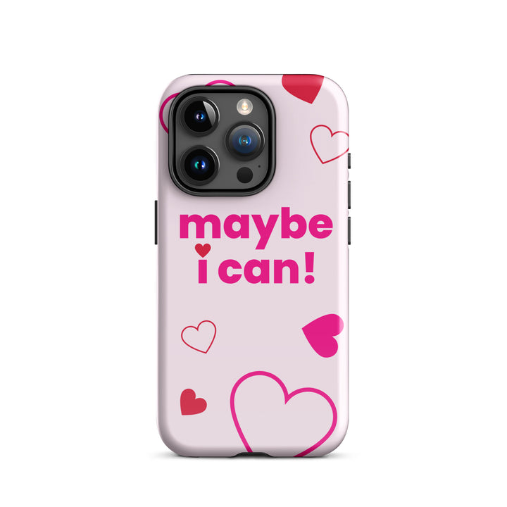 Maybe I Can Light Pink Tough Case for iPhone®