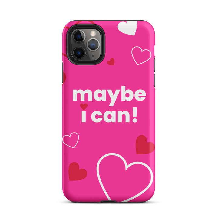 Maybe I Can Hot Pink Tough Case for iPhone®